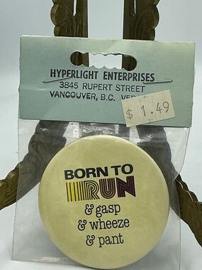 Vintage Magnet Button Born To Run & Gasp & Wheeze & Pant Hyperlight